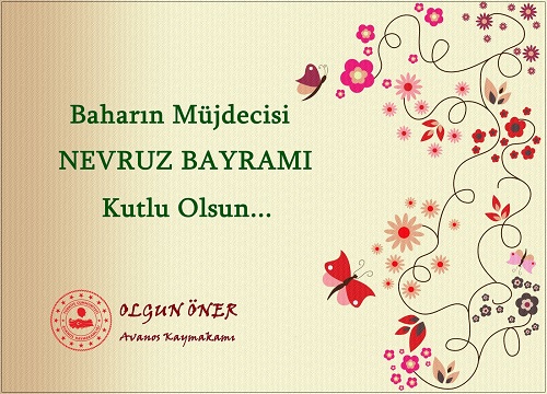 Kaymakamımız Sayın Olgun ÖNER, 21 Mart Nevruz Bayramı Münasebetiyle Bir Mesaj Yayınladı.